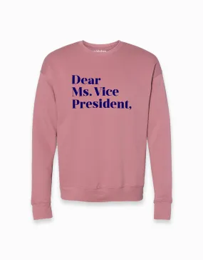 Dear Ms. Vice President Sweatshirt