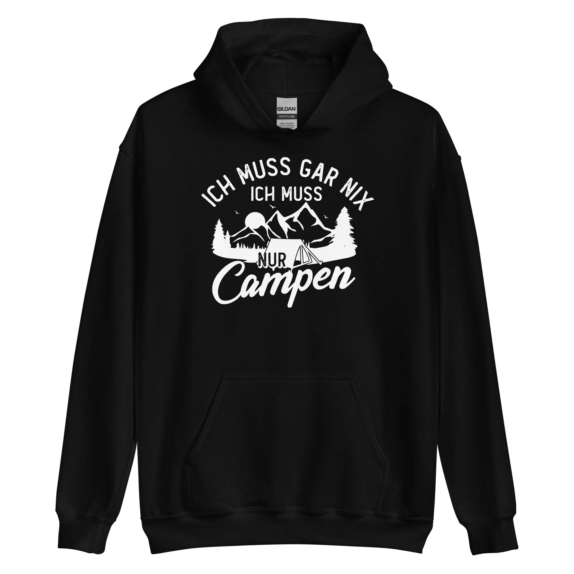 Ich muss gar nix, ich muss nur campen - Unisex Hoodie