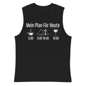 Mein Plan Für Heute 1 - Muskelshirt (Unisex)