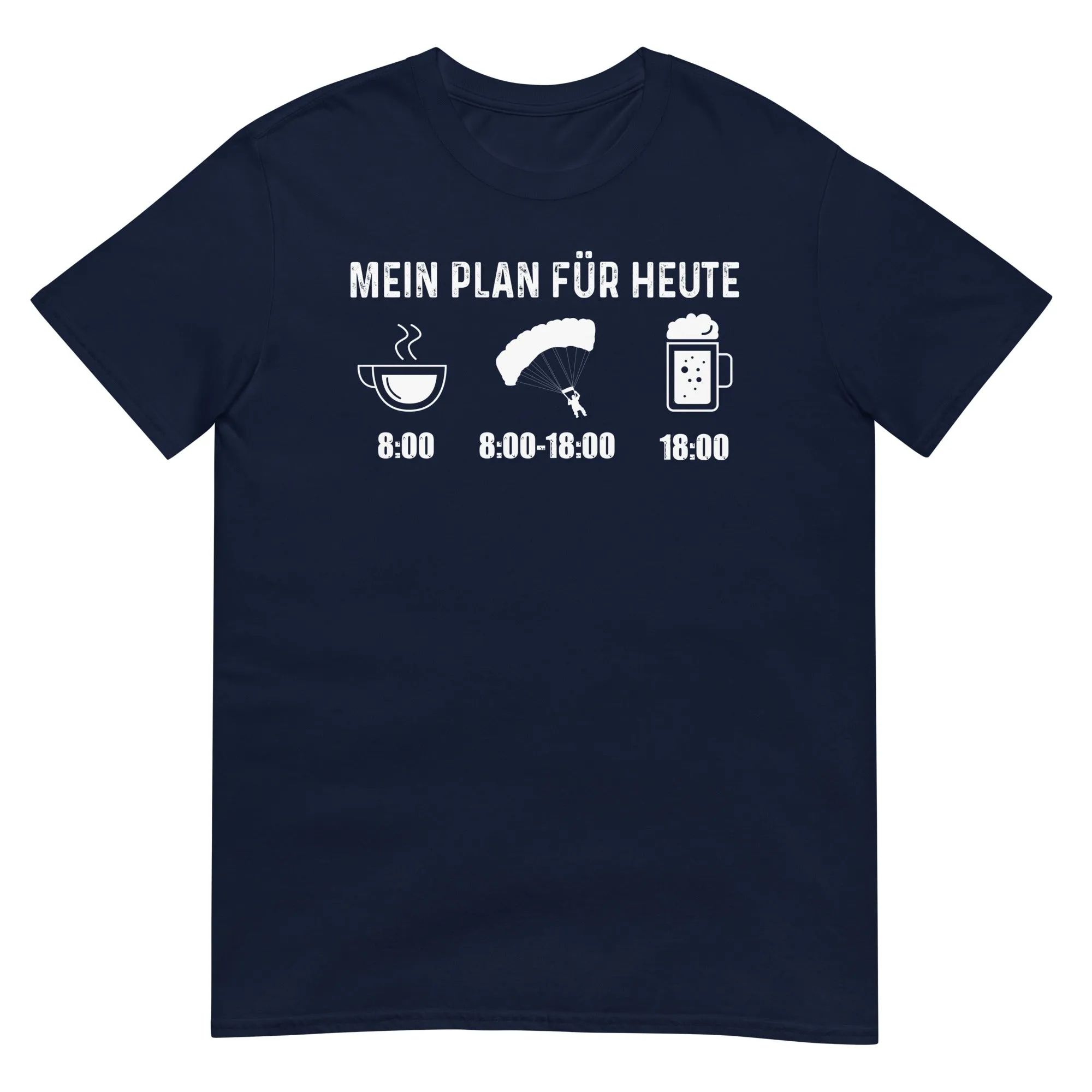 Mein Plan Für Heute 1 - T-Shirt (Unisex)