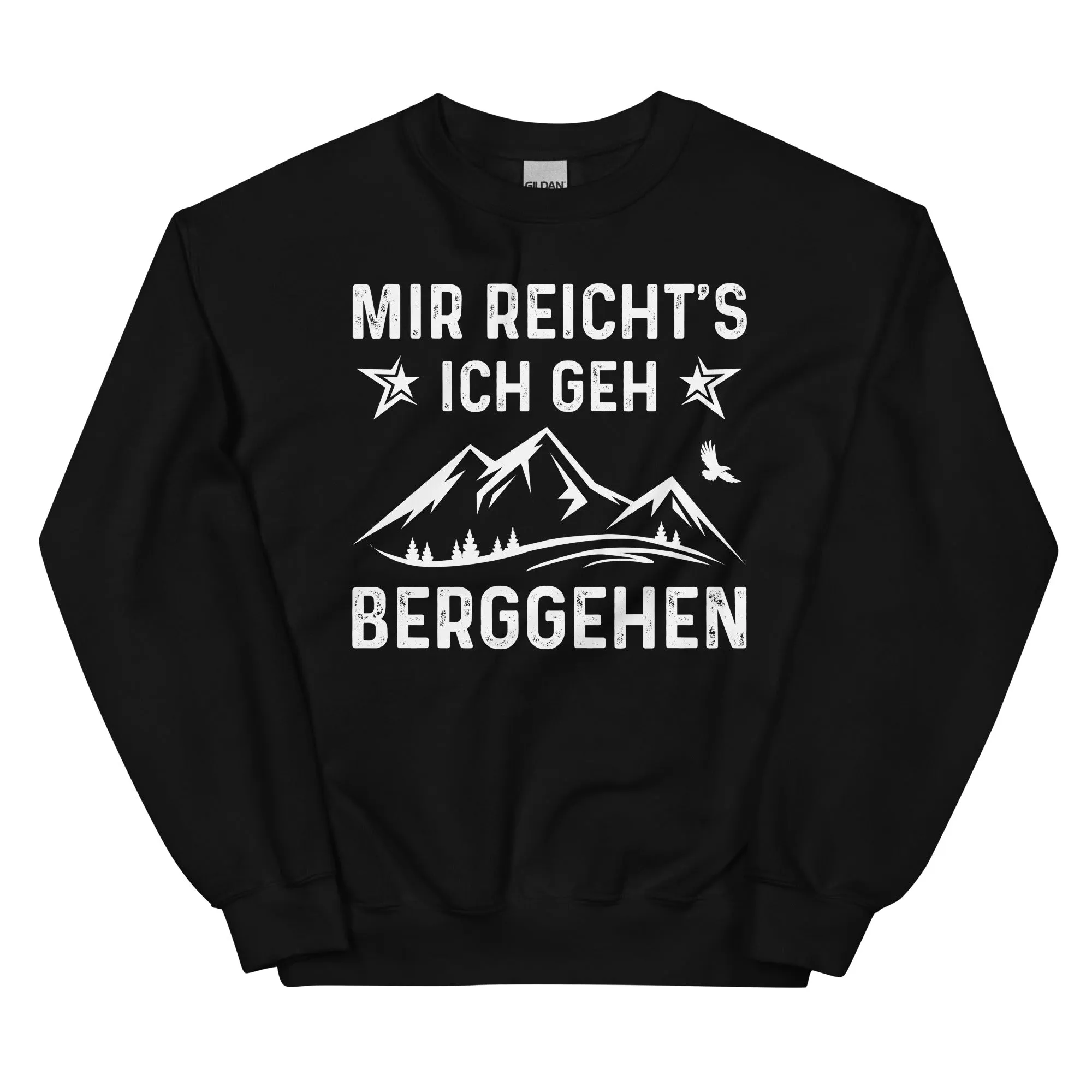 Mir Reicht's Ich Gen Berggehen - Sweatshirt (Unisex)